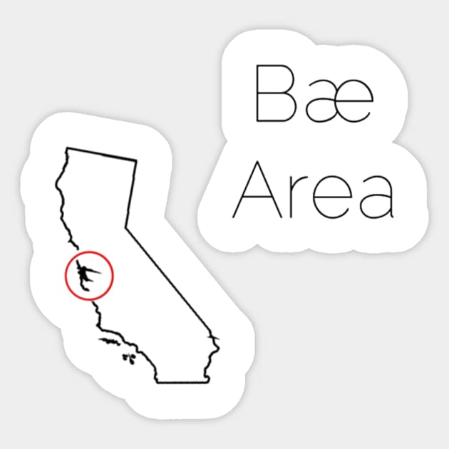 Bae Area Sticker by GoTee